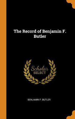 Book cover for The Record of Benjamin F. Butler