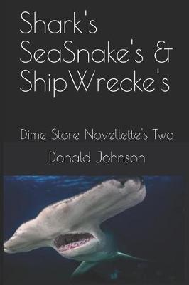 Book cover for Shark's Seasnake's & Shipwrecke's