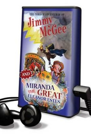 Cover of The Curious Adventures of Jimmy McGee and Miranda the Great