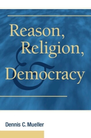 Cover of Reason, Religion, and Democracy