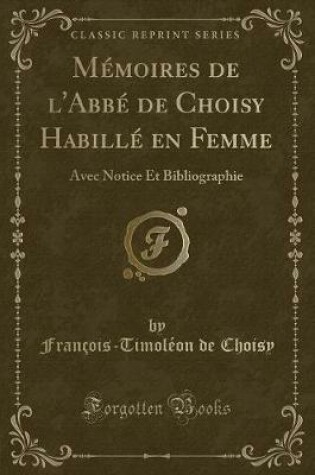 Cover of Mémoires de l'Abbé de Choisy Habillé En Femme