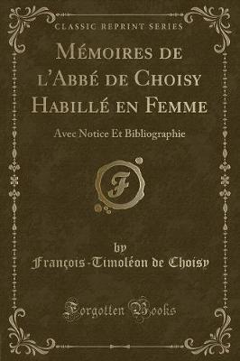 Book cover for Mémoires de l'Abbé de Choisy Habillé En Femme