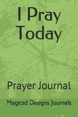 Book cover for I Pray Today