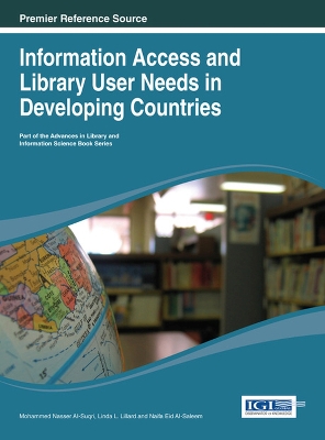 Cover of Information Access and Library User Needs in Developing Countries