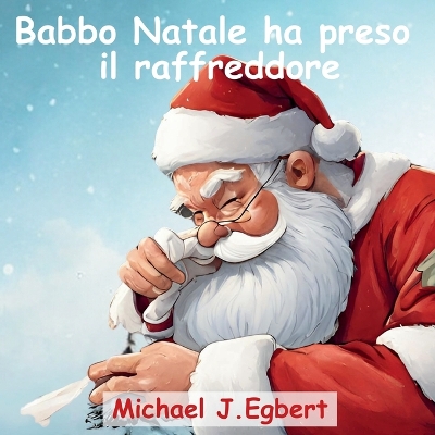 Book cover for Babbo Natale ha preso il raffreddore