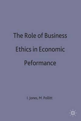 Book cover for The Role of Business Ethics in Economic Performance