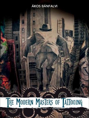 Book cover for The Modern Masters of Tattooing