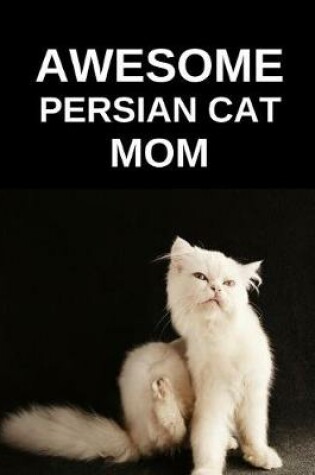 Cover of Awesome Persian Cat Mom