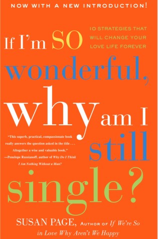 Cover of If I'm So Wonderful, Why Am I Still Single?