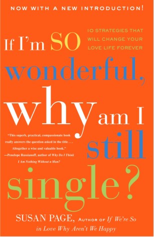 Book cover for If I'm So Wonderful, Why Am I Still Single?