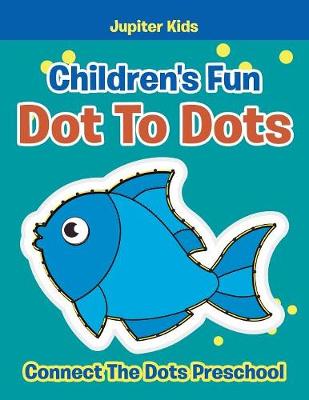 Book cover for Children's Fun Dot To Dots