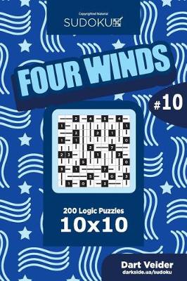 Cover of Sudoku Four Winds - 200 Logic Puzzles 10x10 (Volume 10)