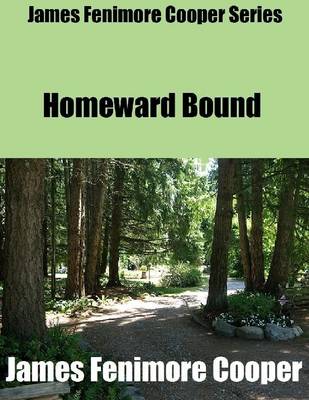 Book cover for James Fenimore Cooper Series: Homeward Bound