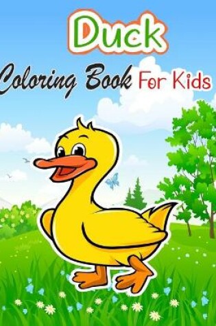 Cover of Duck Coloring Book For Kids