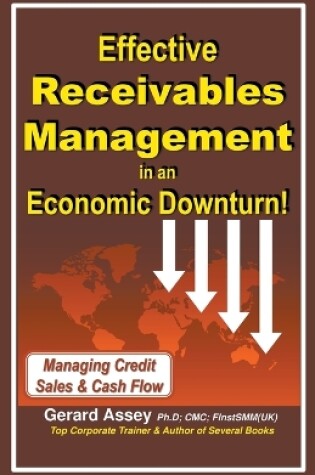 Cover of Effective Receivables Management in an Economic Downturn!