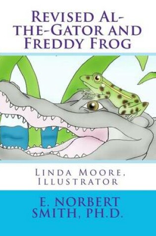 Cover of Revised Al-the-Gator and Freddy Frog