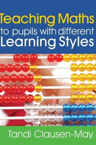 Cover of Teaching Maths to Pupils with Different Learning Styles