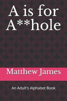 Book cover for A is for A**hole