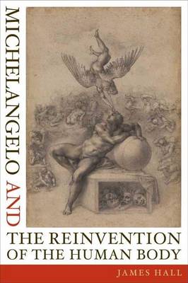 Book cover for Michelangelo and the Reinvention of the Human Body