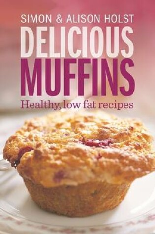 Cover of Healthy and Delicious Muffins