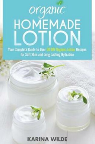 Cover of Organic Homemade Lotion