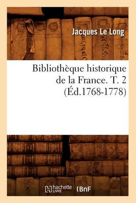 Book cover for Bibliotheque Historique de la France. T. 2 (Ed.1768-1778)