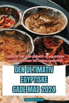 Cover of Den Ultimativ Egyptiske Gade Mad 2024