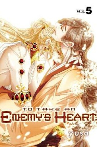 Cover of To Take An Enemy’s Heart Volume 5