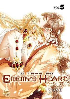 Book cover for To Take An Enemy’s Heart Volume 5