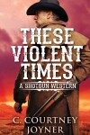 Book cover for These Violent Times