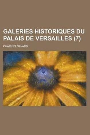 Cover of Galeries Historiques Du Palais de Versailles (7)