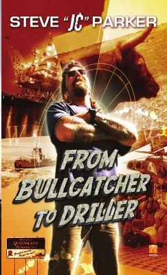 Book cover for From Bullcatcher to Driller