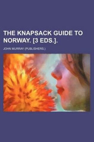 Cover of The Knapsack Guide to Norway. [3 Eds.].