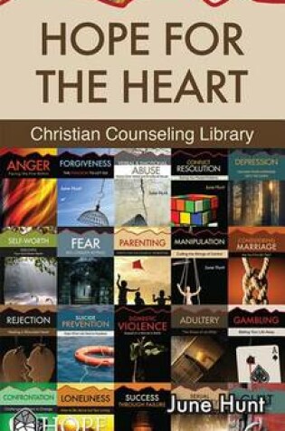 Cover of June Hunt Hope for the Heart Biblical Counseling Library