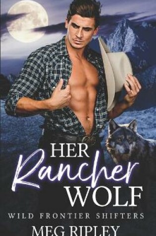 Cover of Her Rancher Wolf