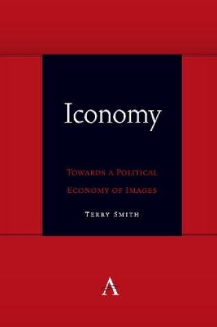 Cover of Iconomy: Towards a Political Economy of Images