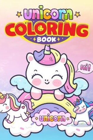 Cover of Unicorn Coloring Book For Kids