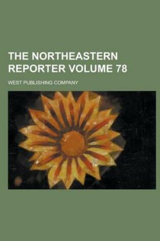Cover of The Northeastern Reporter Volume 78