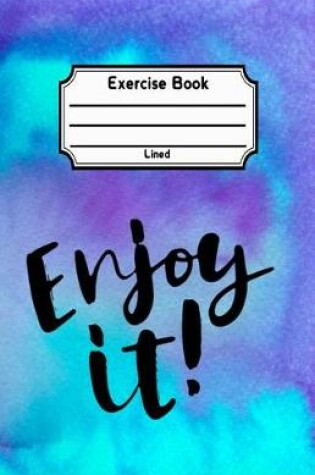 Cover of Enjoy It! Exercise Book Lined