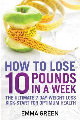 Book cover for How to Lose 10 Pounds in A Week