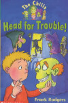 Book cover for Head for Trouble!