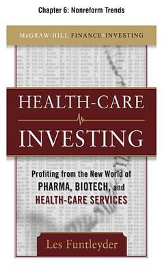 Book cover for Healthcare Investing, Chapter 6 - Nonreform Trends