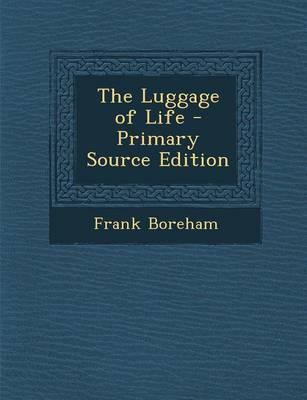 Book cover for The Luggage of Life - Primary Source Edition