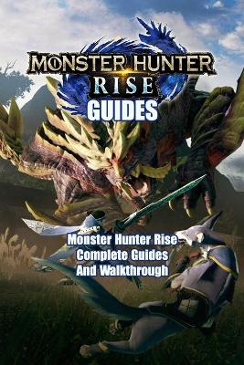 Book cover for Monster Hunter Rise Guides