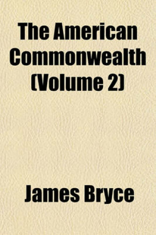 Cover of The American Commonwealth (Volume 2)