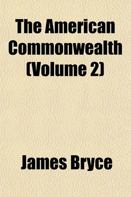 Book cover for The American Commonwealth (Volume 2)