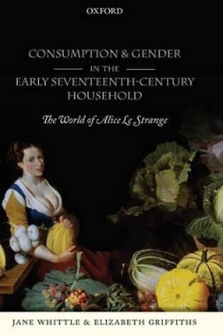 Cover of Consumption and Gender in the Early Seventeenth-Century Household