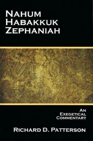 Cover of Nahum, Habakkuk, Zephaniah - An Exegetical Commentary