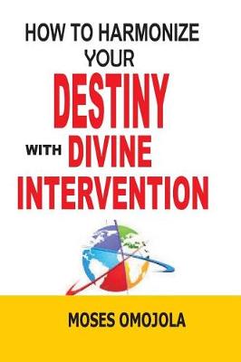 Book cover for How to Harmonize Your Destiny with Divine Intervention