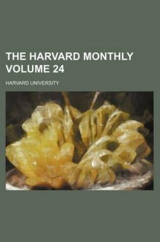 Cover of The Harvard Monthly Volume 24